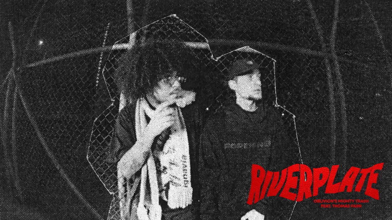 Oblivion's Mighty Trash - RIVERPLATE ft. Thomas Parr (Video Oficial)
