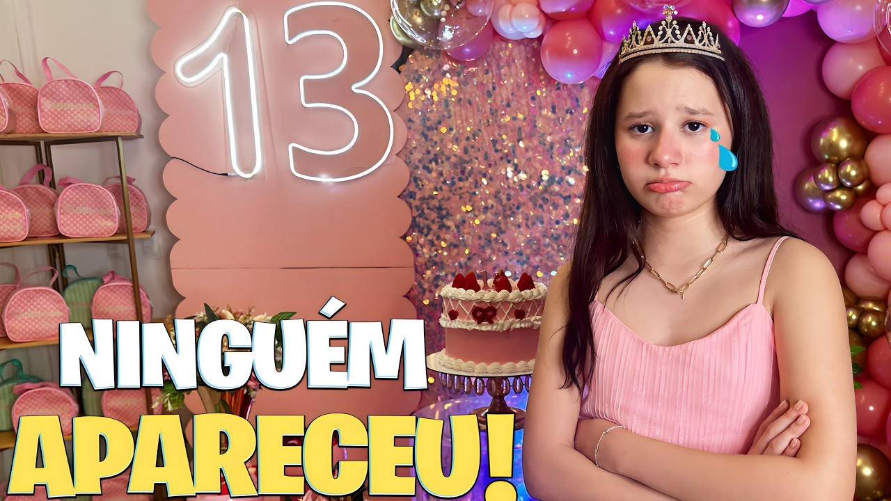 TUDO QUE ACONTECEU NA FESTA DE ANIVERSÁRIO DE 13 ANOS DA VALENTINA PONTES
