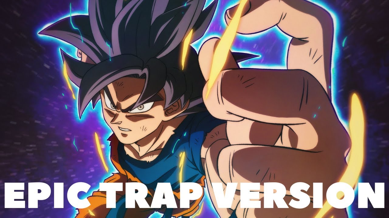 Dragon Ball Super - Ultimate Battle | EPIC TRAP VERSION