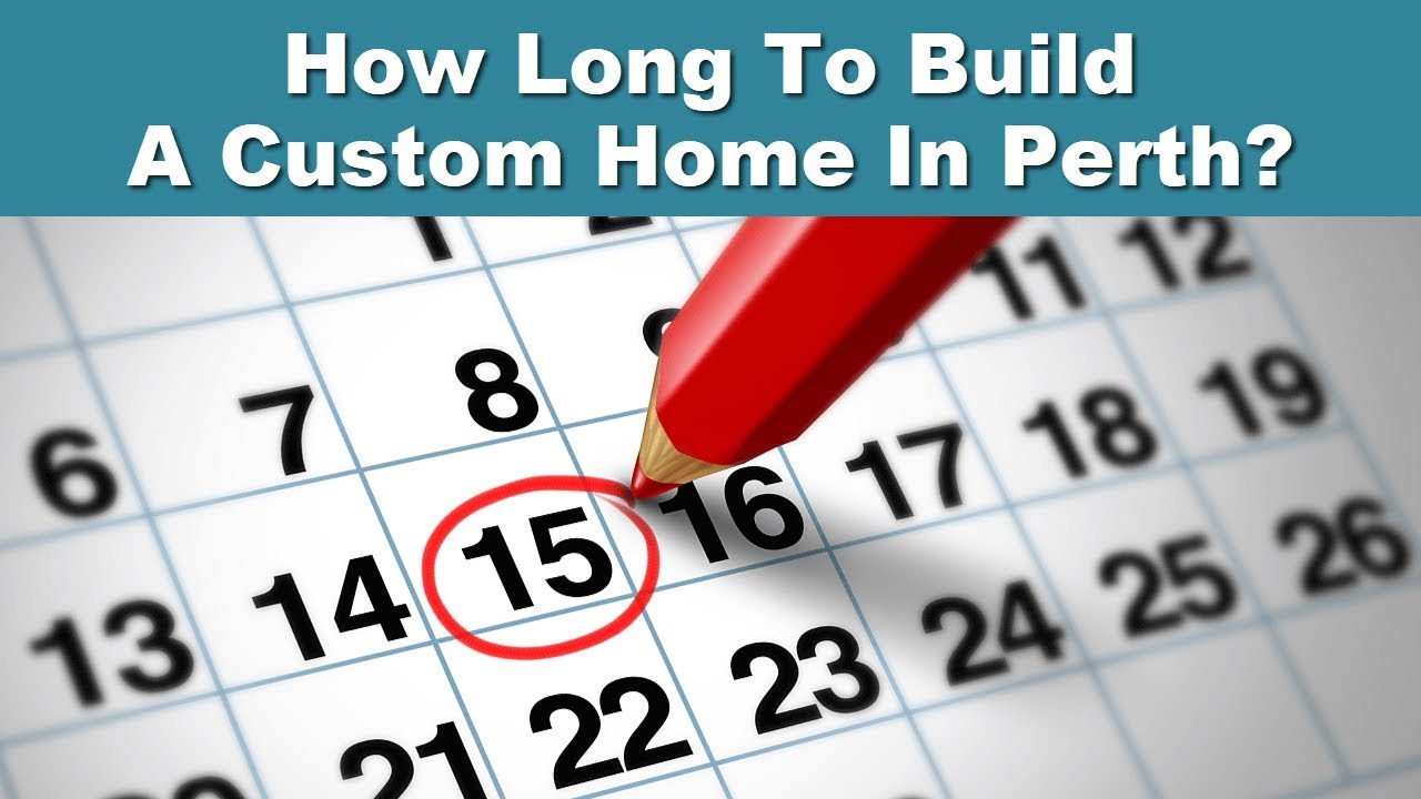 How Long To Build A Custom Home In Perth - SOL Construction