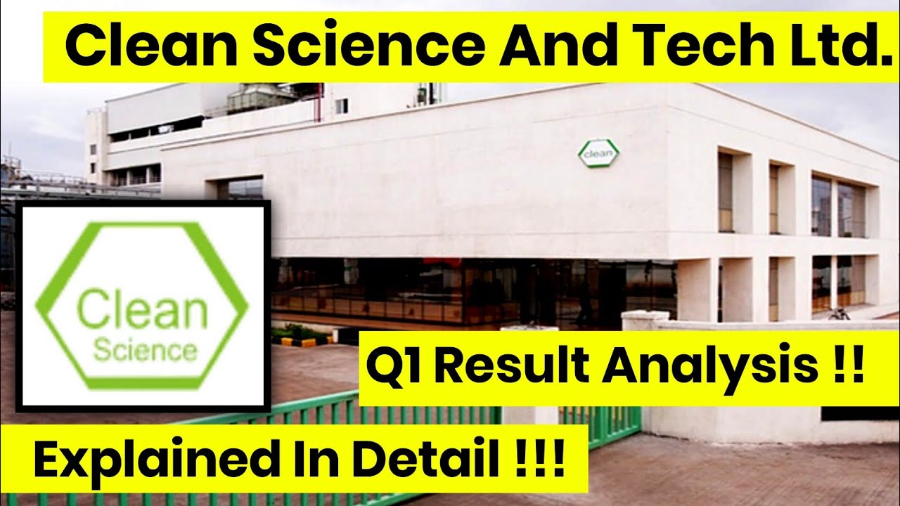 Clean Science And Tech Ltd. || Q1 Result Analysis || Explained In Detail !!