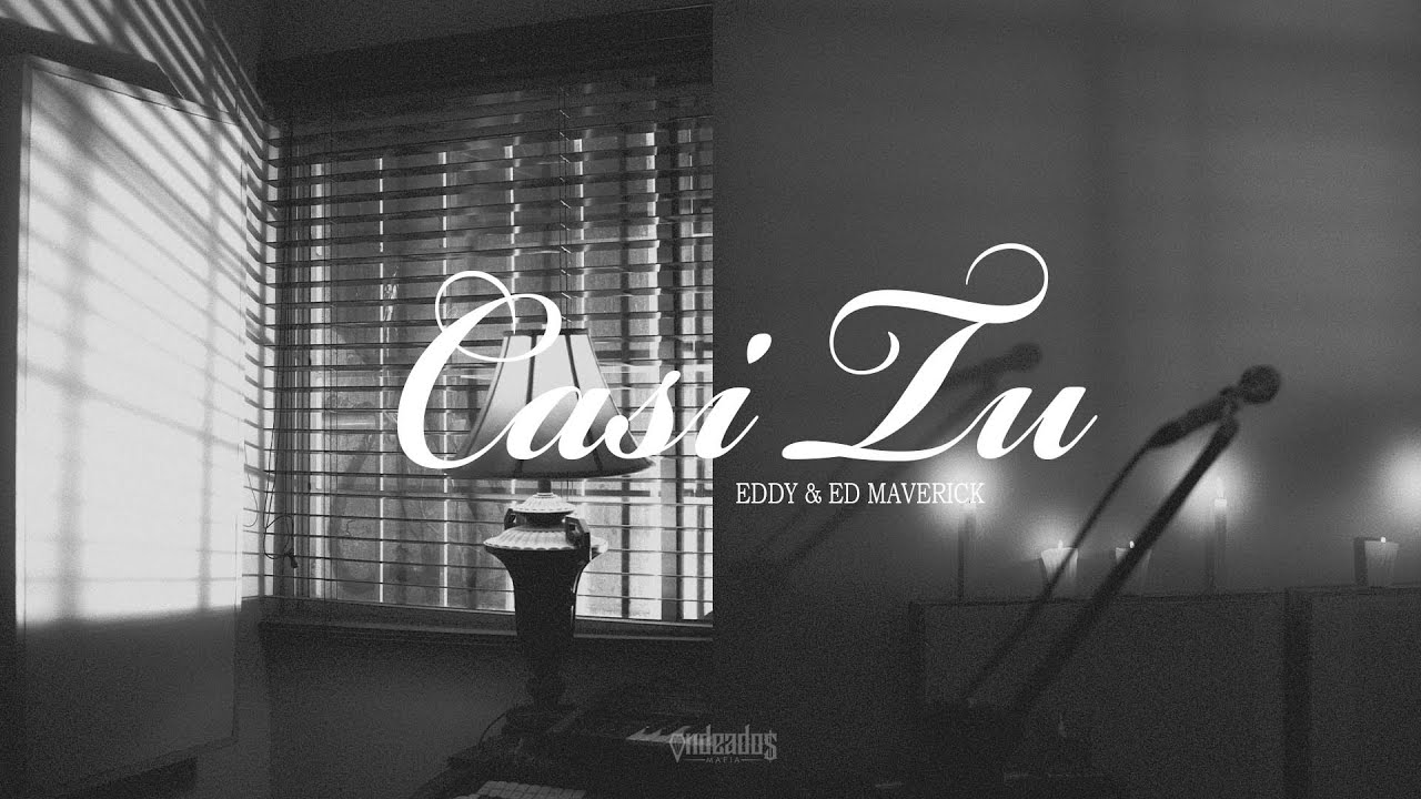 EDDY & ED MAVERICK - CASI TÚ
