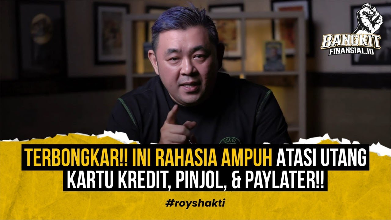 Terbongkar!! Ini Rahasia Ampuh Atasi Utang Kartu Kredit, Pinjol, & Paylater!! #royshakti