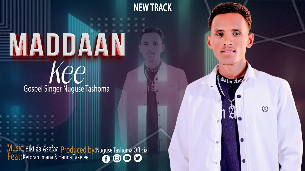 MADDAAN KEE (Singer Nuguse Teshoome)