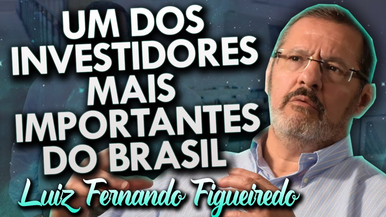 Quem &eacute; LUIZ FERNANDO FIGUEIREDO? Conhe&ccedil;a o investidor da MAU&Aacute; CAPITAL!