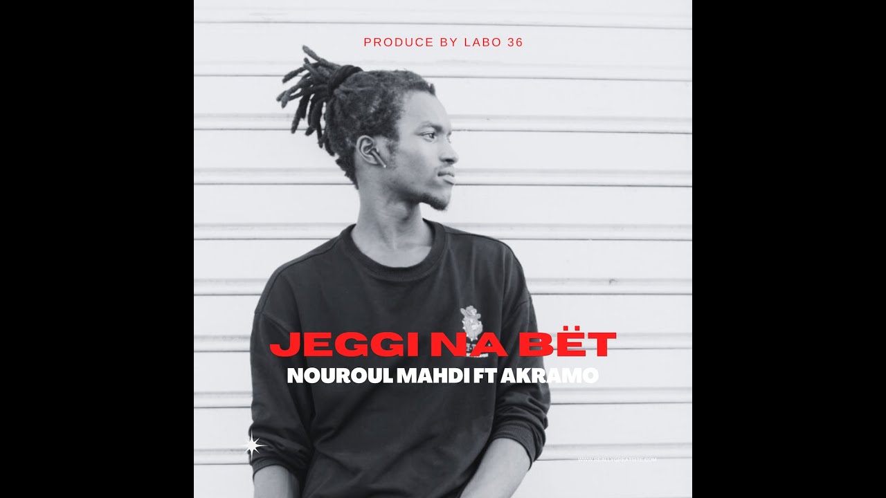 Nouroul Mahdi ft Akramo (Jeeg Na Bët) Prod Mass 36  #senegal