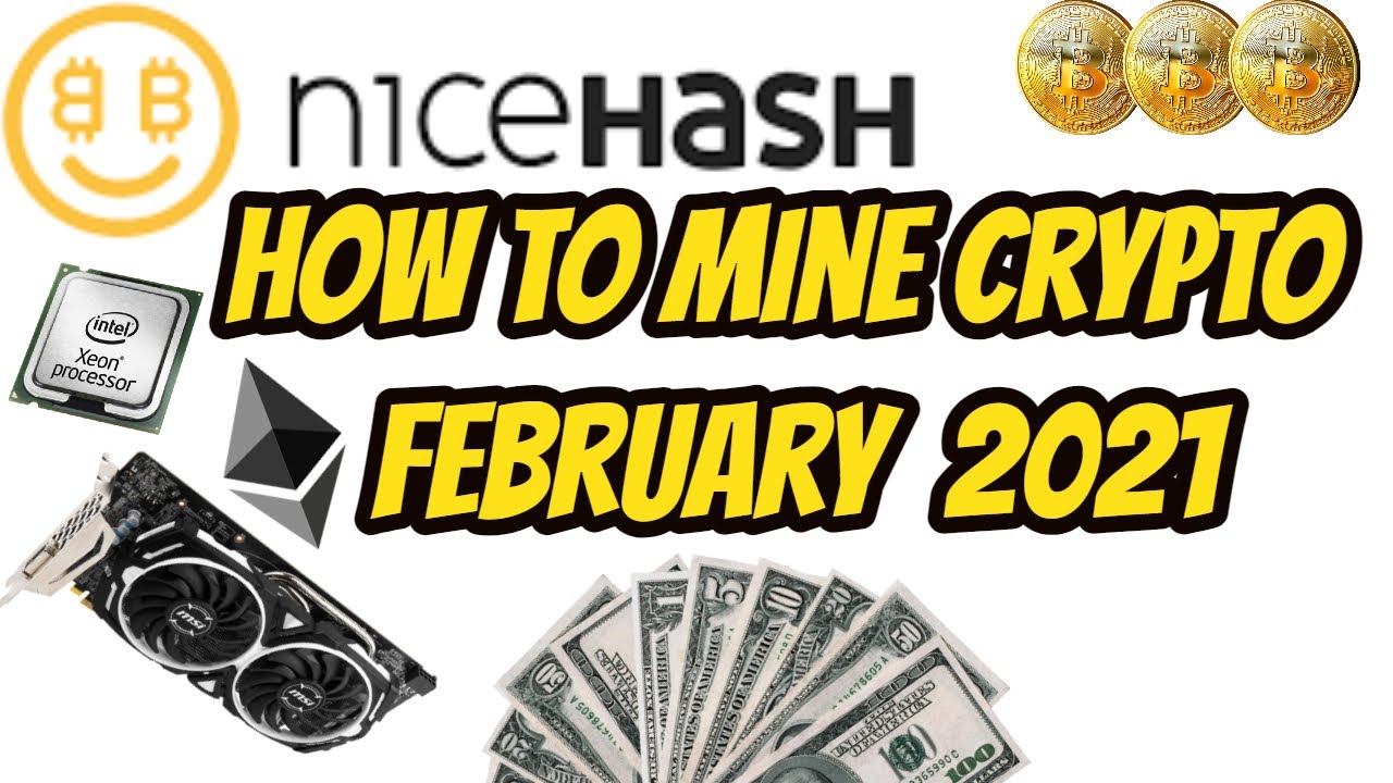How to Mine Nicehash Feb 2021