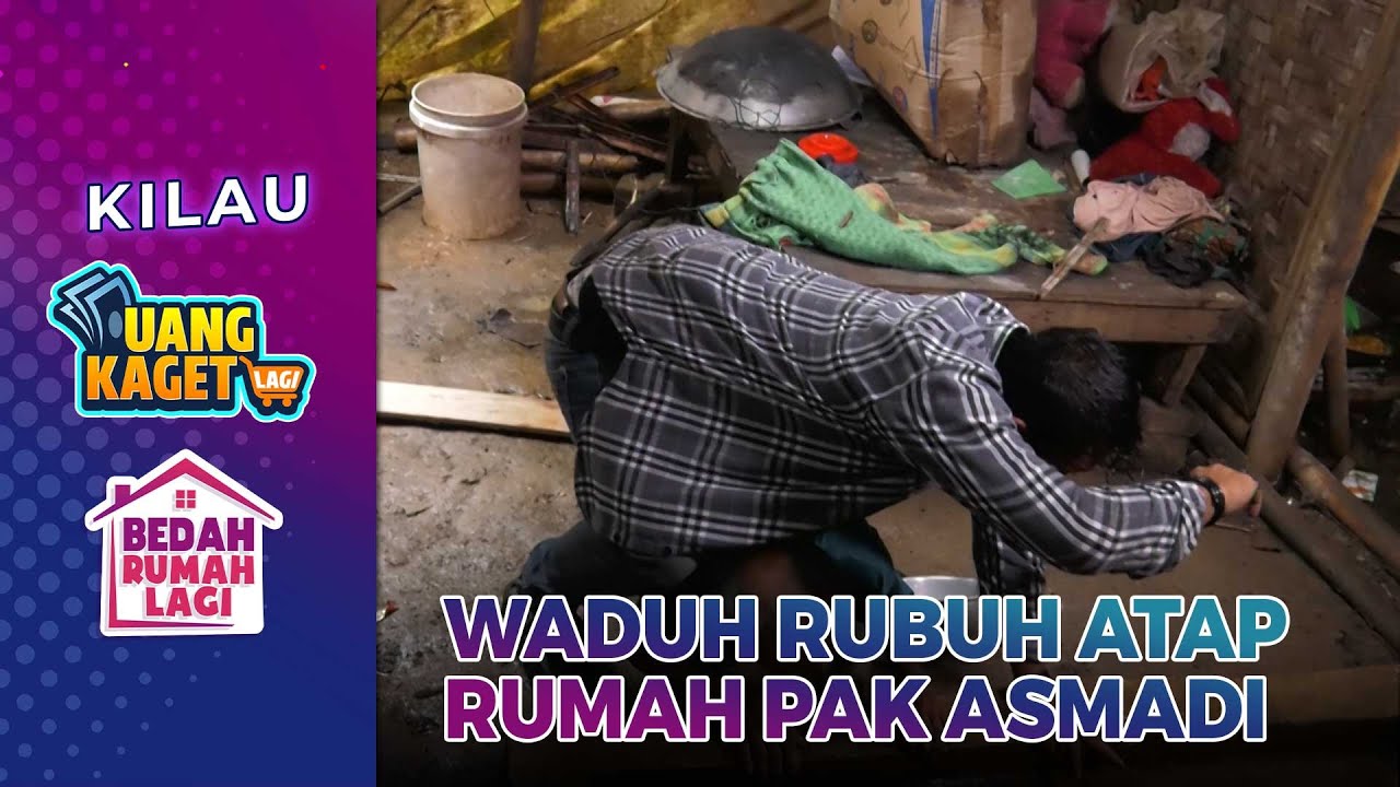 Waduh Rumah Pak Asmadi Tiba-tiba Rubuh - Kilau Uang Kaget & Bedah Rumah