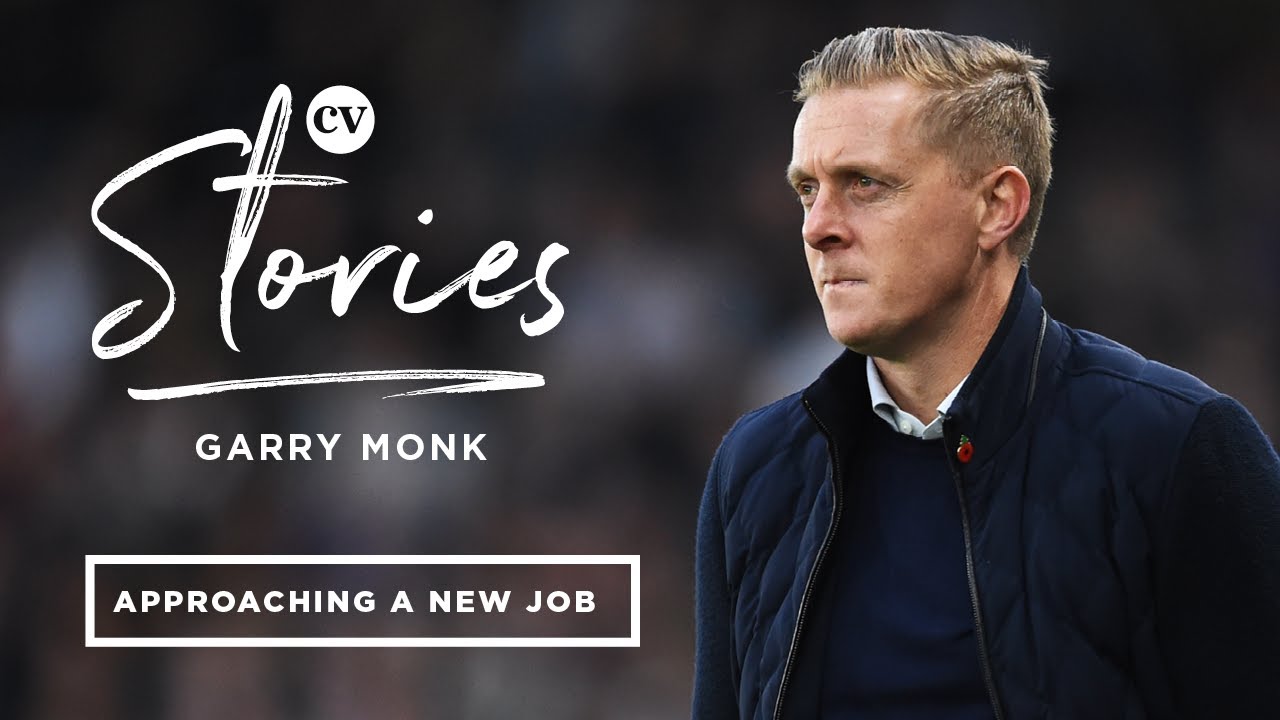 Garry Monk &bull; How to approach a new job &bull; CV Stories
