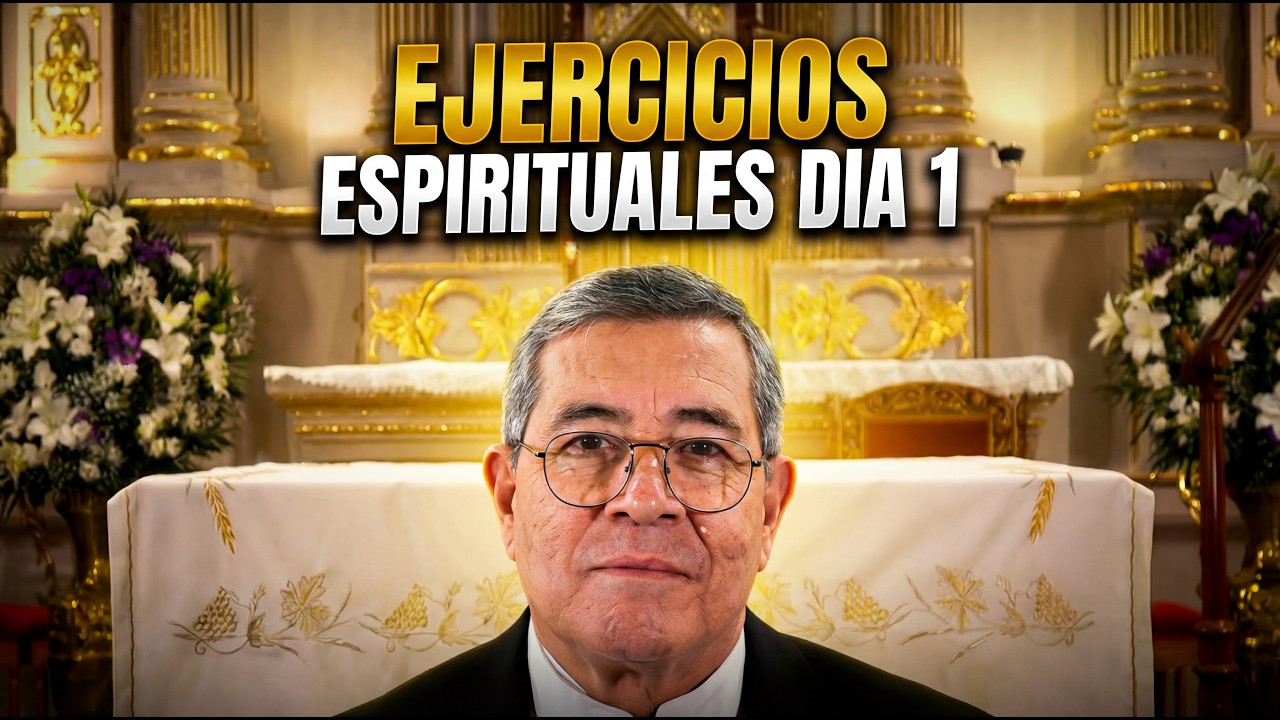 EJERCICIOS ESPIRITUALES - DÍA 1
