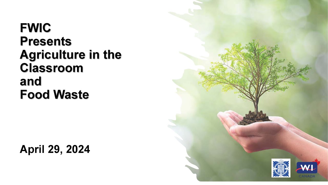 FWIC Presents Agriculture in the Classroom and Food Waste April 29 2024 0