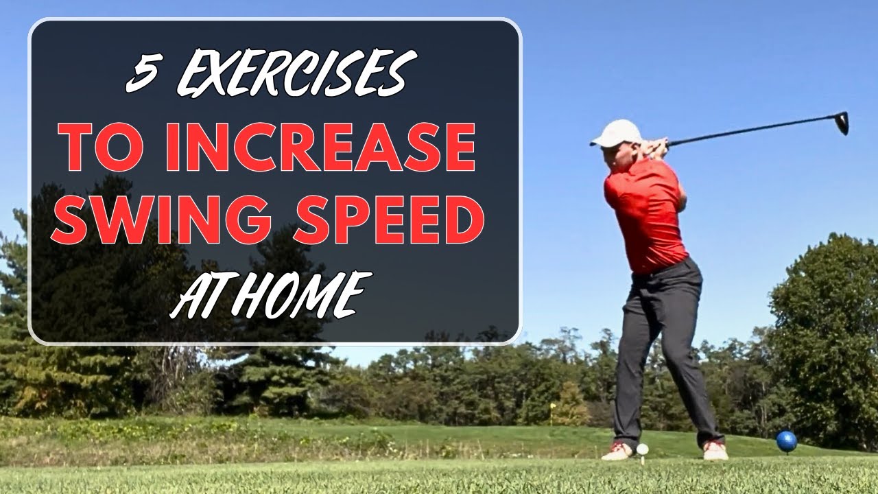 Exercises to Increase your Swing Speed at Home