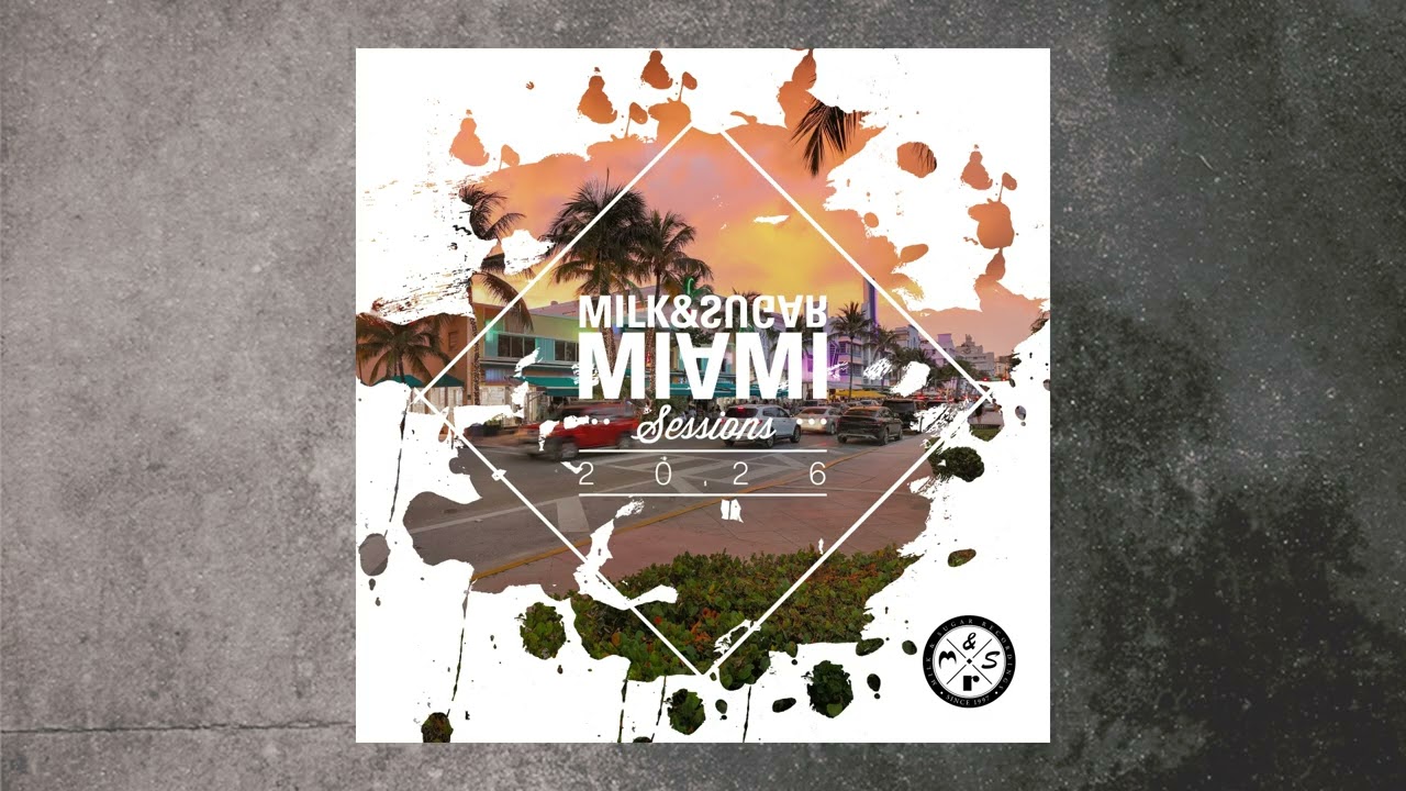 Milk & Sugar Miami Sessions 2026 | Minimix