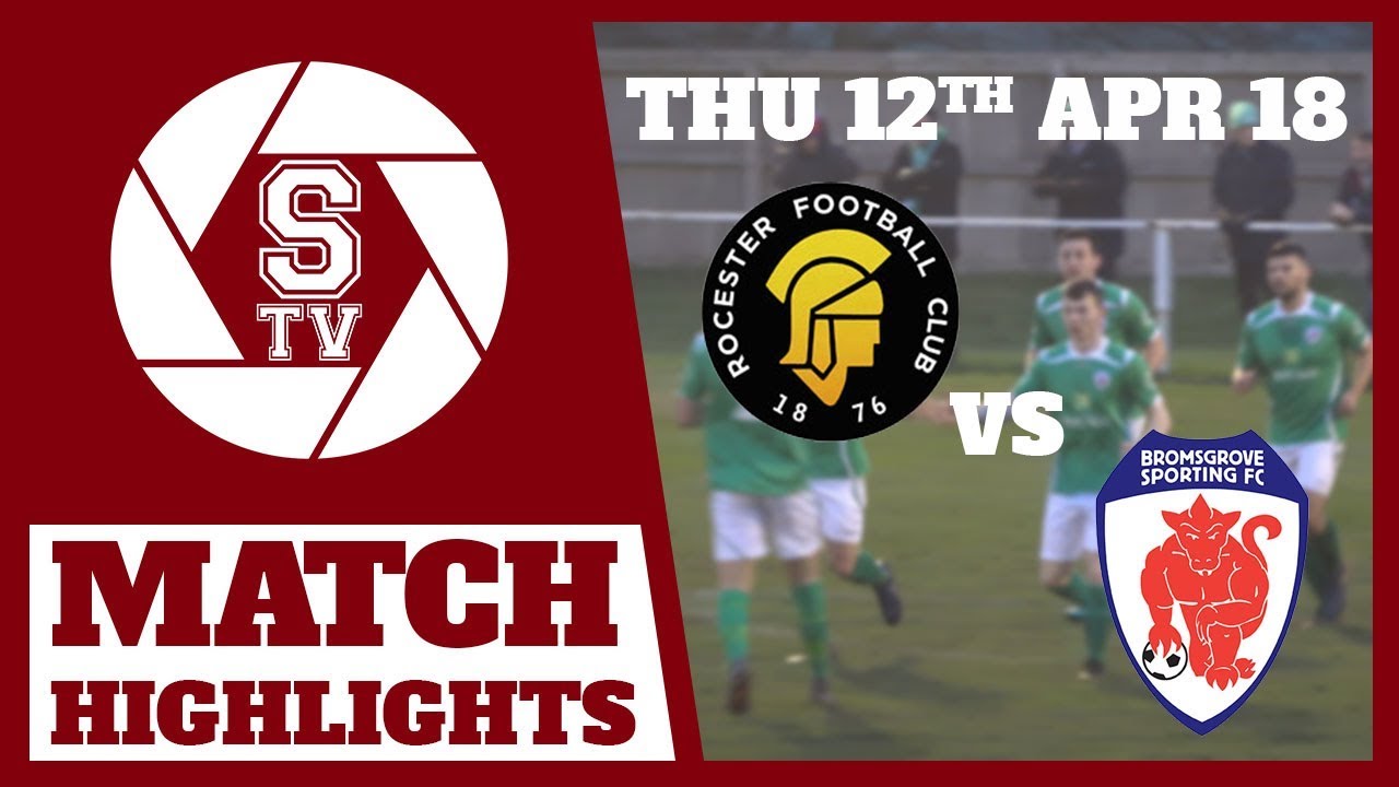 Rocester vs Bromsgrove Sporting | MFL Premier Division 2017 / 18