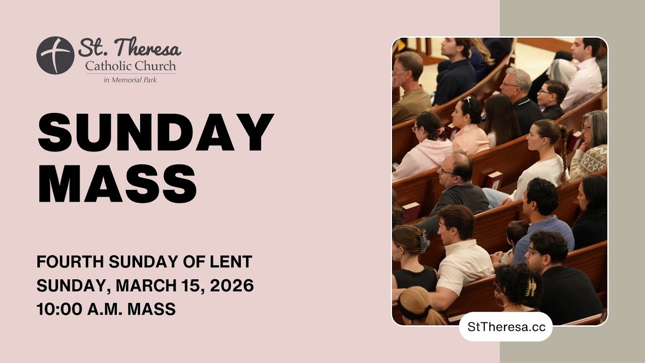 March 15, 2026, 10:00 a.m. Mass., Fourth Sunday of Lent