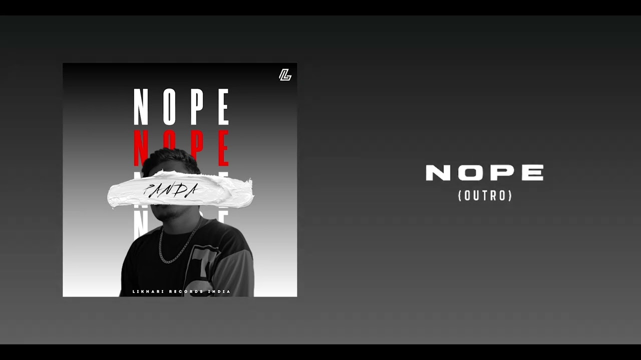 Likhari Panda - Nope (Official Music Audio)