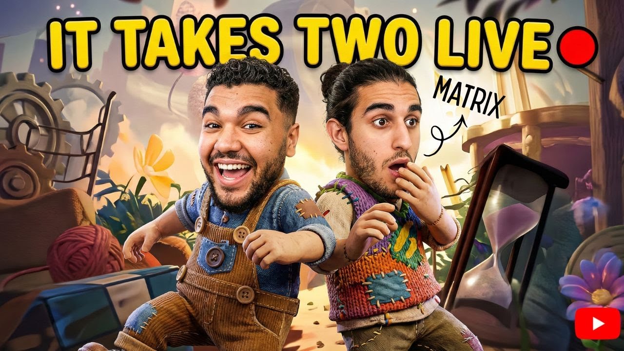 IT TAKES TWO LIVE 🔴🔥 | بث مباشر مع صديقي (Co-Op Fun)