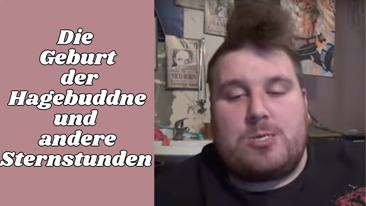 Die Geburt der Hagebuddne und andere Sternstunden feat. @bewahrungsversager1288