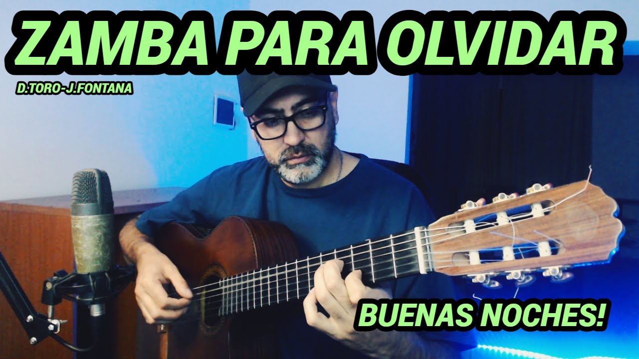 Zamba para olvidar - (Daniel Toro - Julio Fontana)