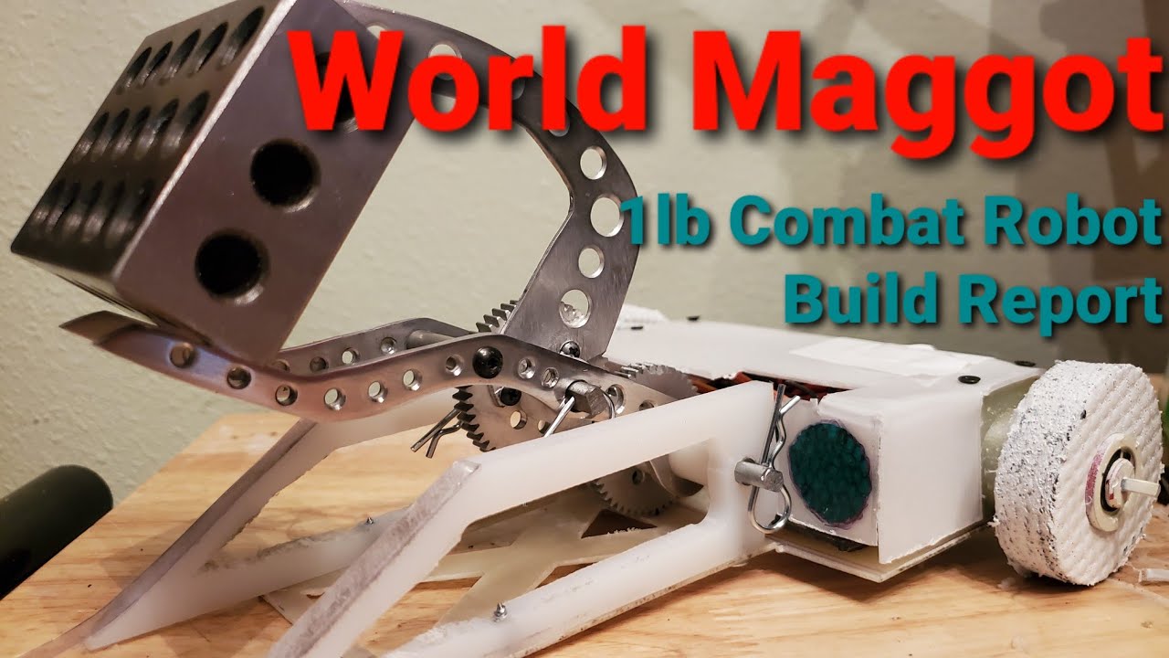 World Maggot Combat Robot Build Report