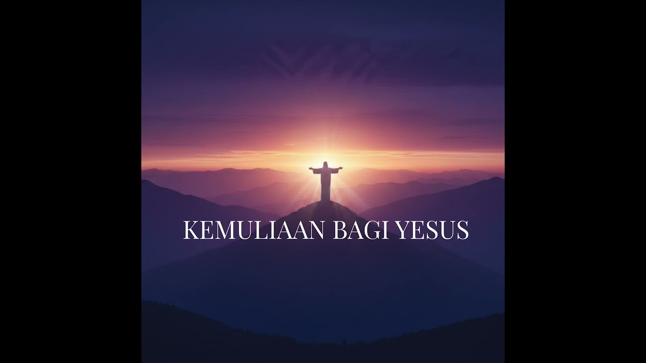 Kemuliaan Bagi Yesus - Jose Sentana