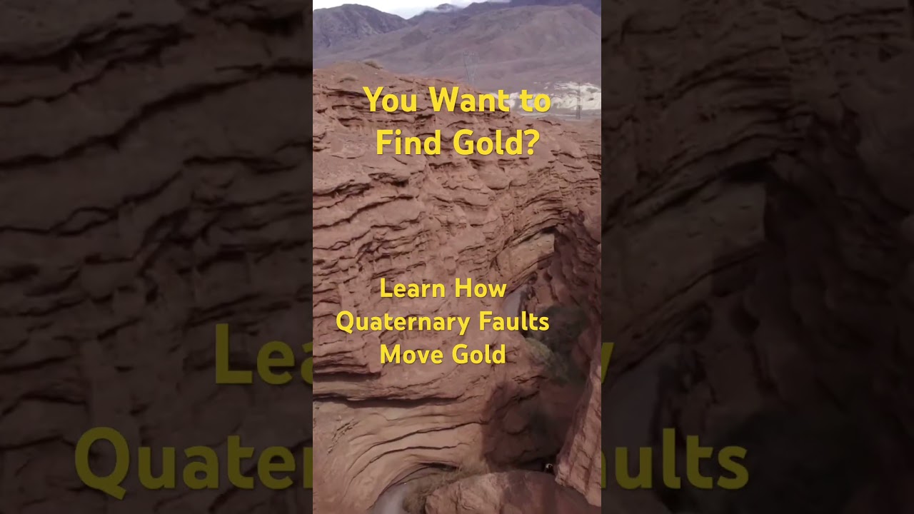 You want to find gold?Learn how Quaternary faults move it. deep underground where gold moves most.