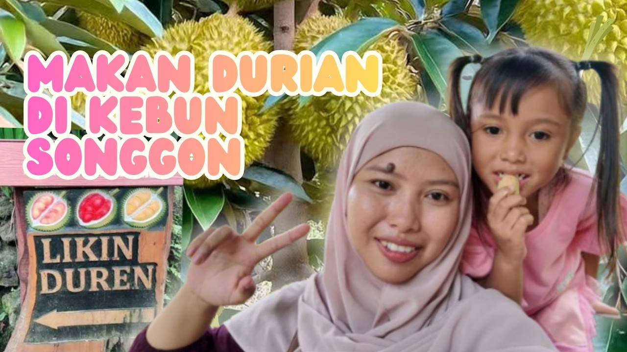 VLOG ALESHA MAKAN DUREN LANGSUNG DI KEBUNNYA