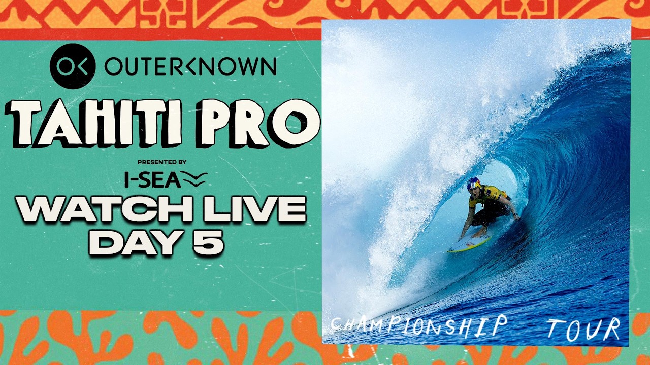 🔴 LIVE - Outerknown Tahiti Pro presented by I-SEA 2026 - Day 5 - Championship Tour