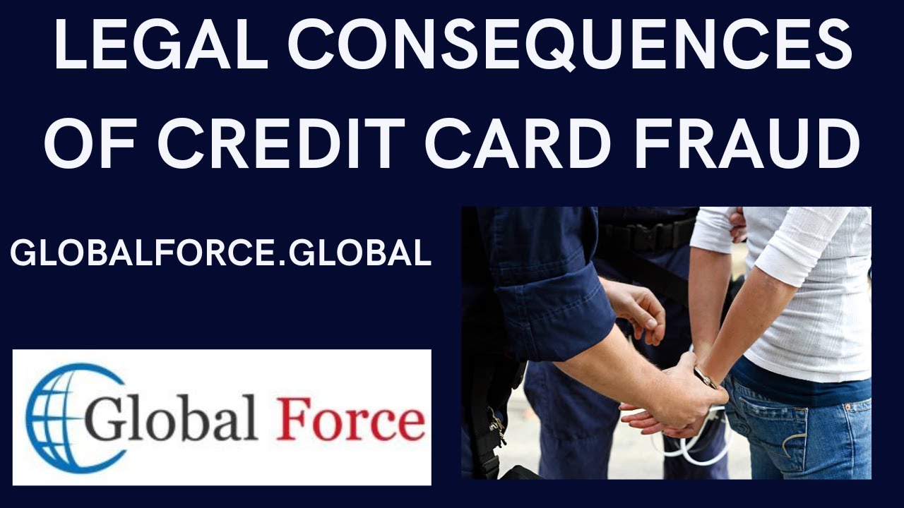 Legal Consequences of Credit Card Fraud