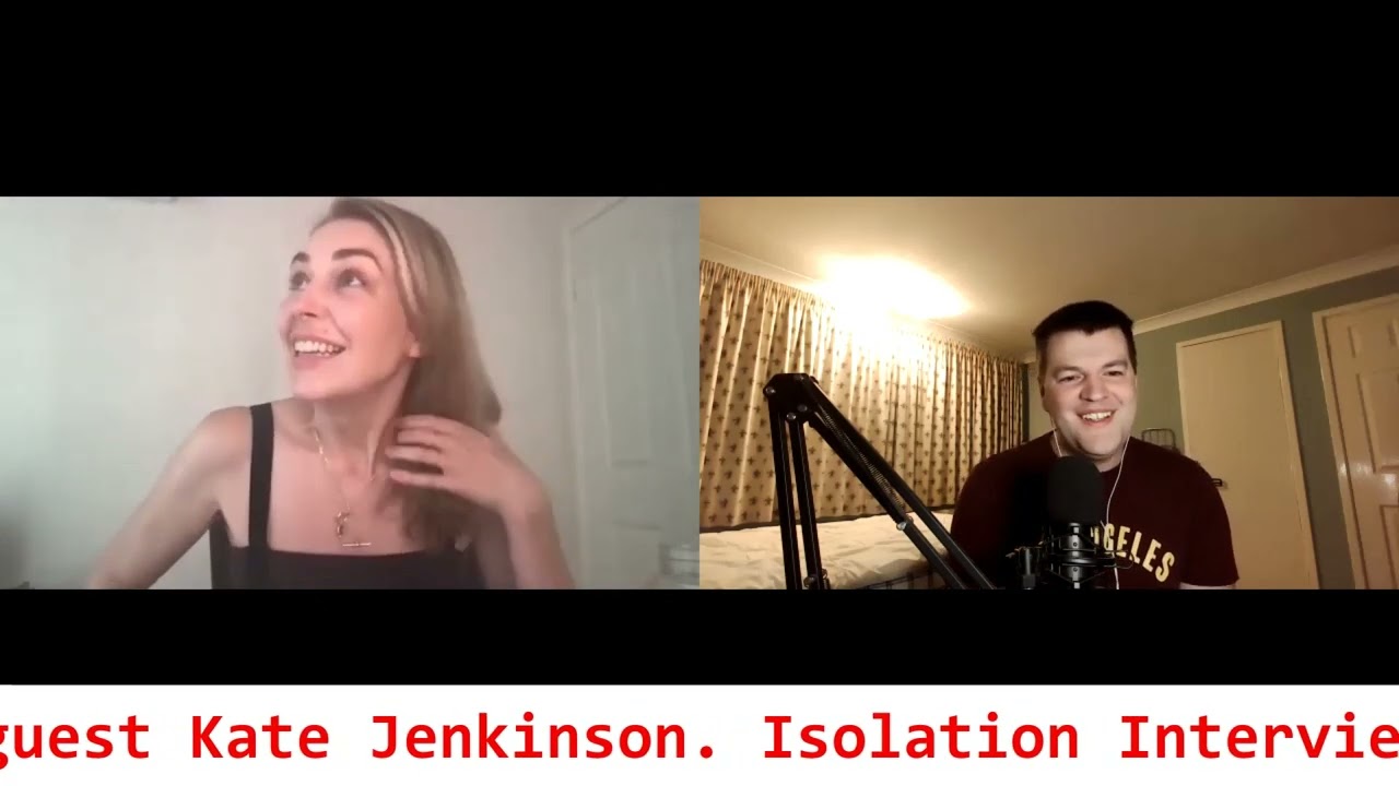 Isolation Interviews Episode 120 (Kate Jenkinson)