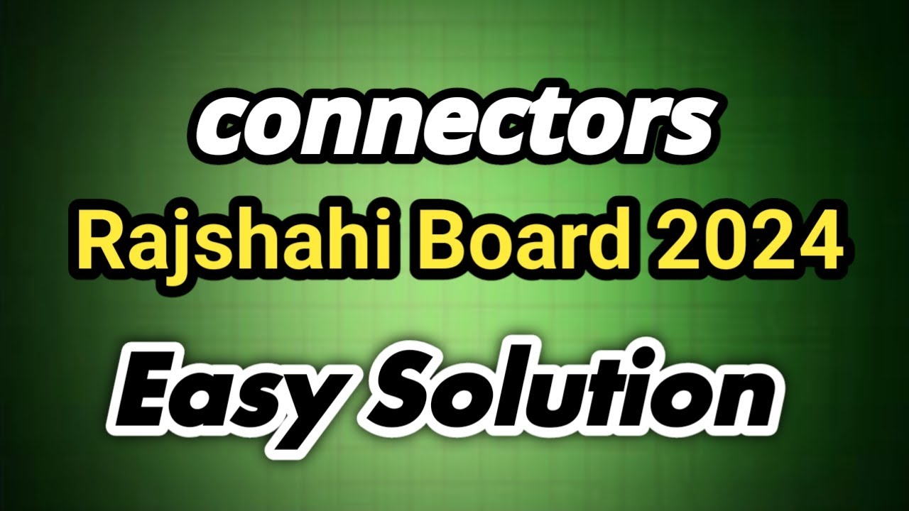 Connectors Rajshahi board 2024||# roadtodestination