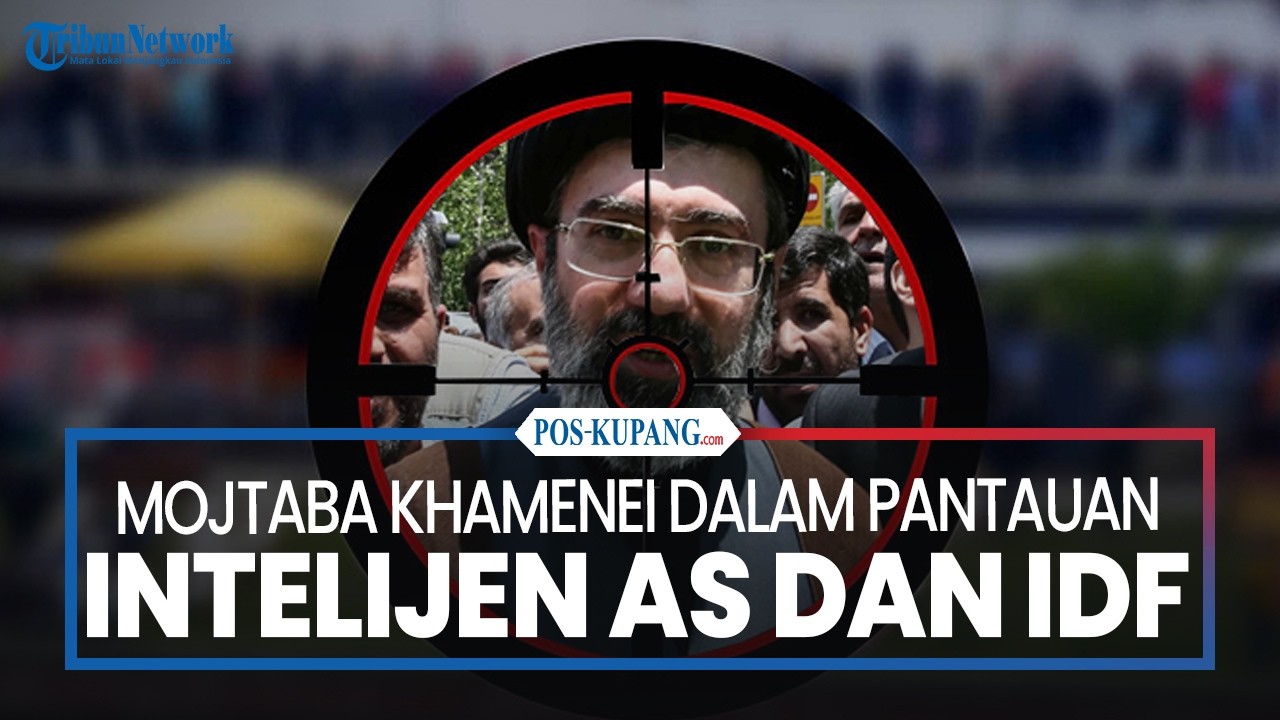 Mojtaba Khamenei Dalam Pantauan Intelijen AS dan IDF