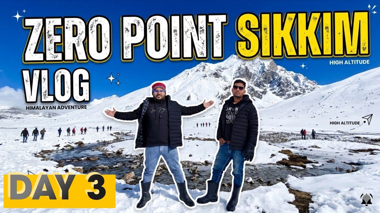 Day-3||ZERO POINT SIKKIM|| with Nomadic 