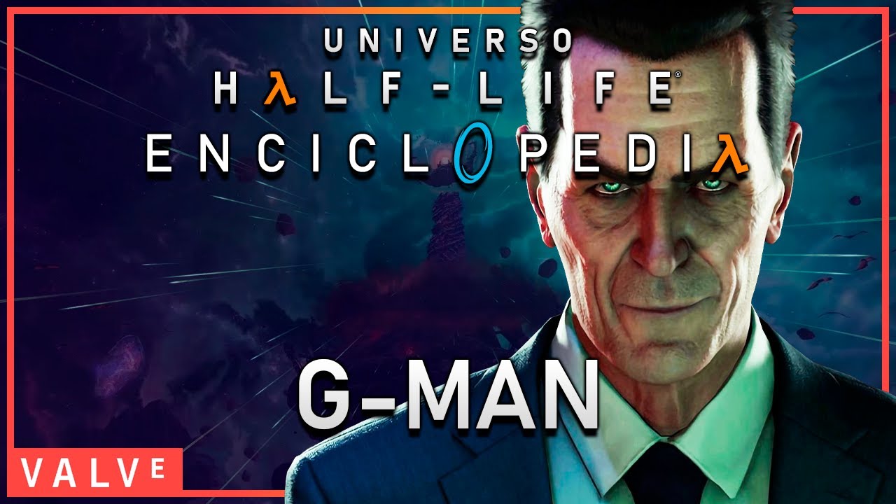 ☢️ Universo Half-Life: Enciclopedia - G-Man ¿Quién es?