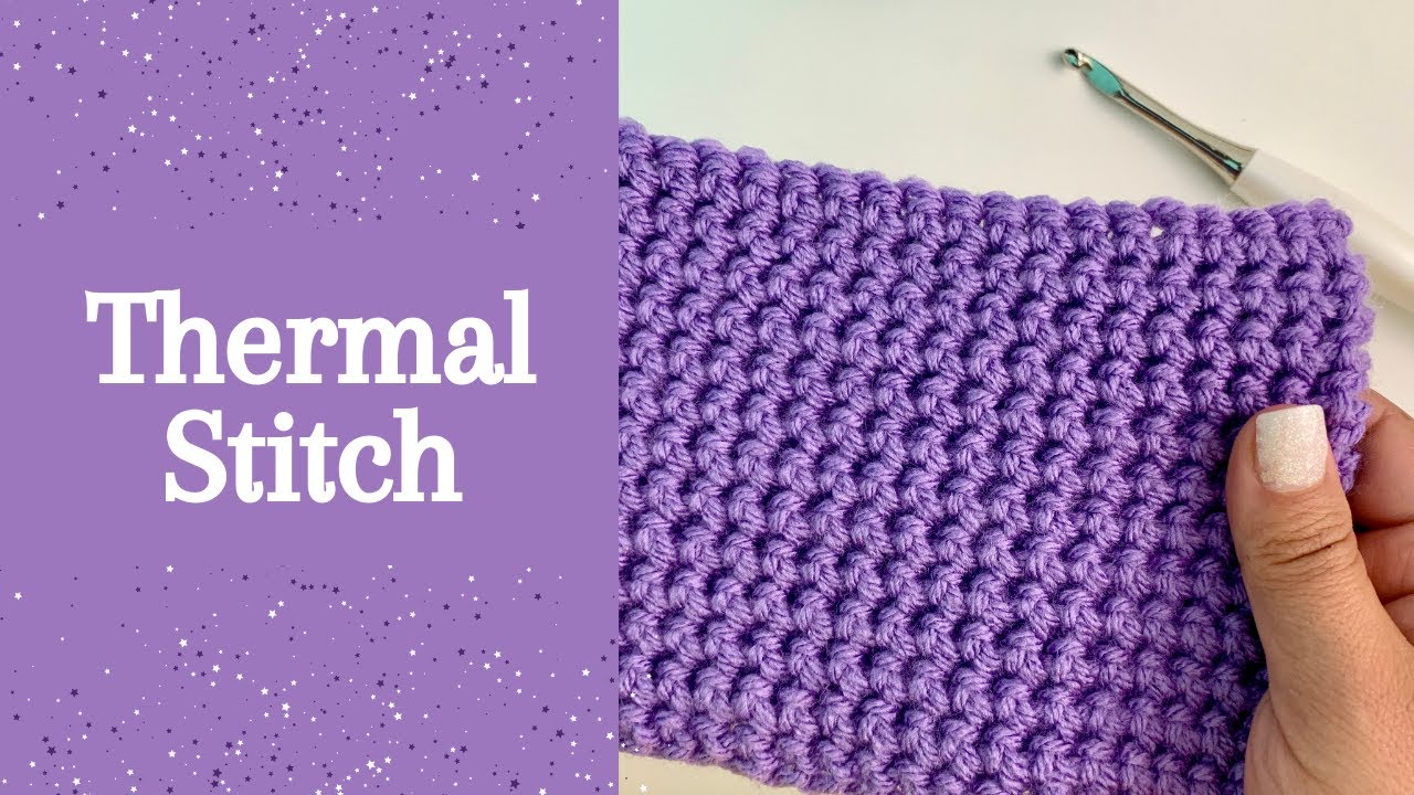 Thermal Crochet Stitch - How to Crochet the Thermal Stitch