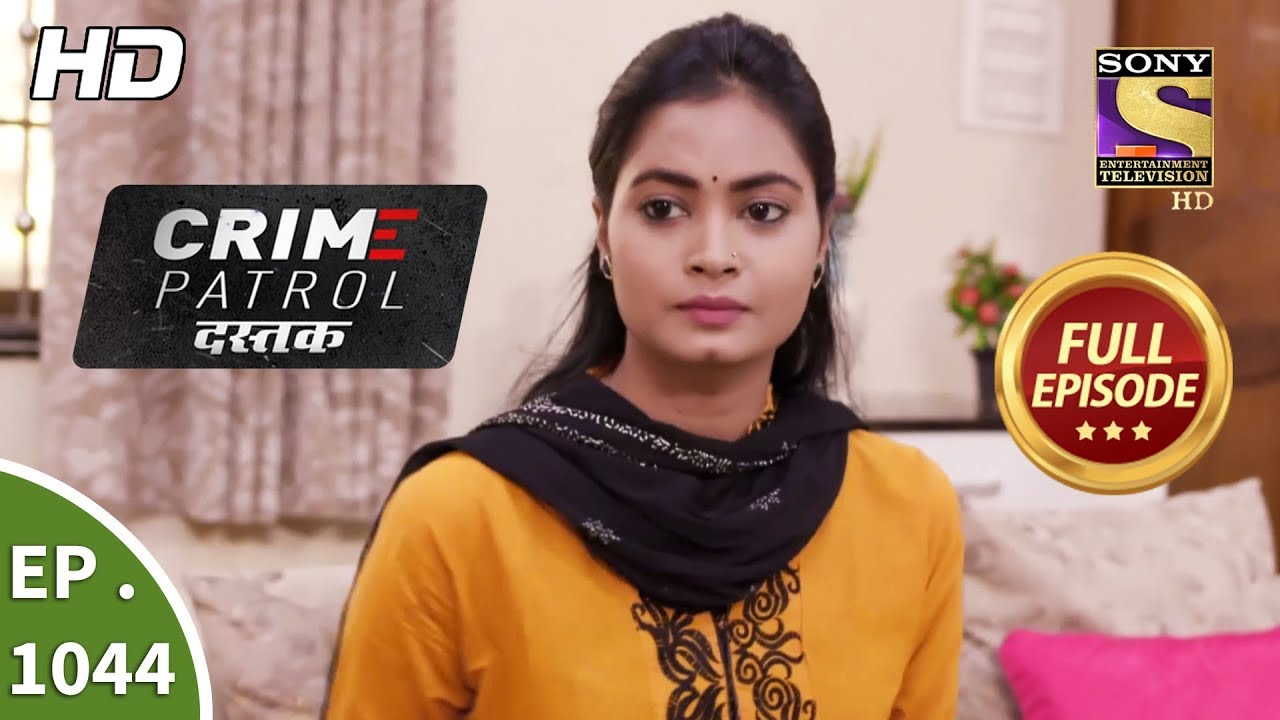 Crime Patrol Dastak - Ep 1044 - Full Episode - 20th May, 2019