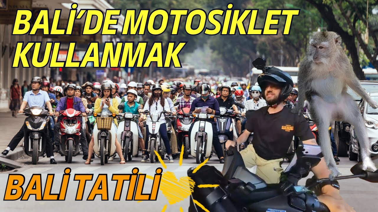 BALİ’DE MOTOSİKLET KULLANMAK | BALİ TATİLİ