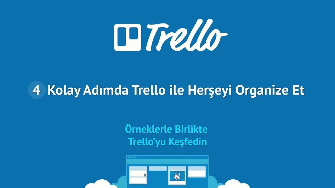 4 Kolay Adımda #Trello ile Herşeyi Planla / Organize Et / Yönet