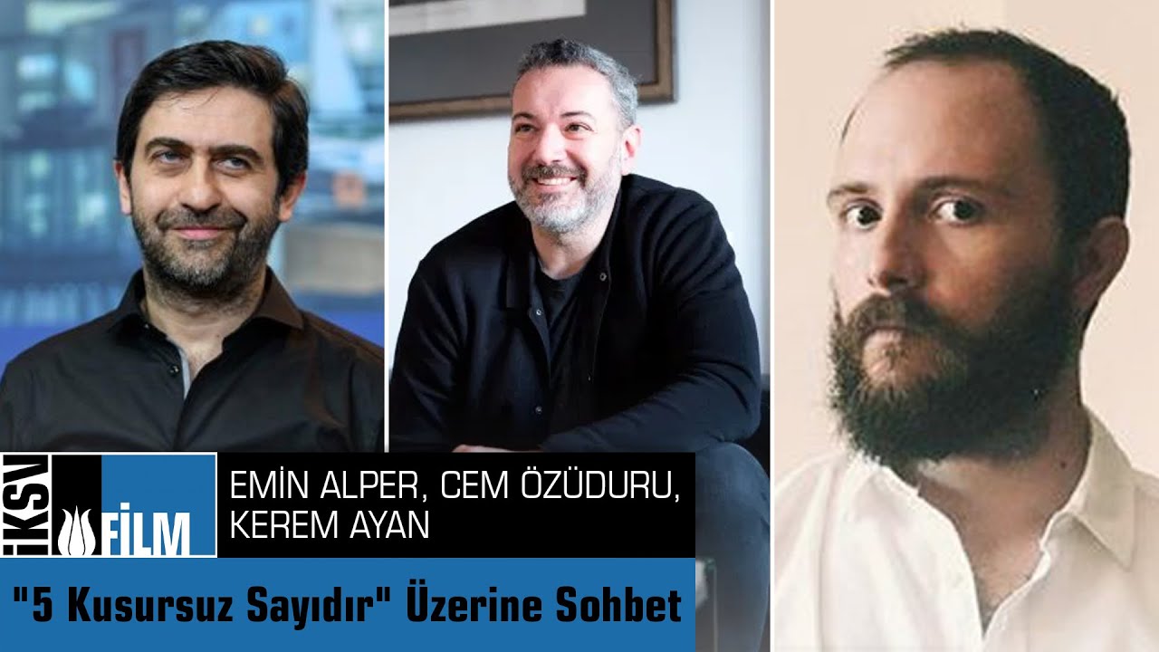 İstanbul Film Festivali Çevrimiçi Gösterim Sohbetleri / Emin Alper, Cem Özüduru ve Kerem Ayan