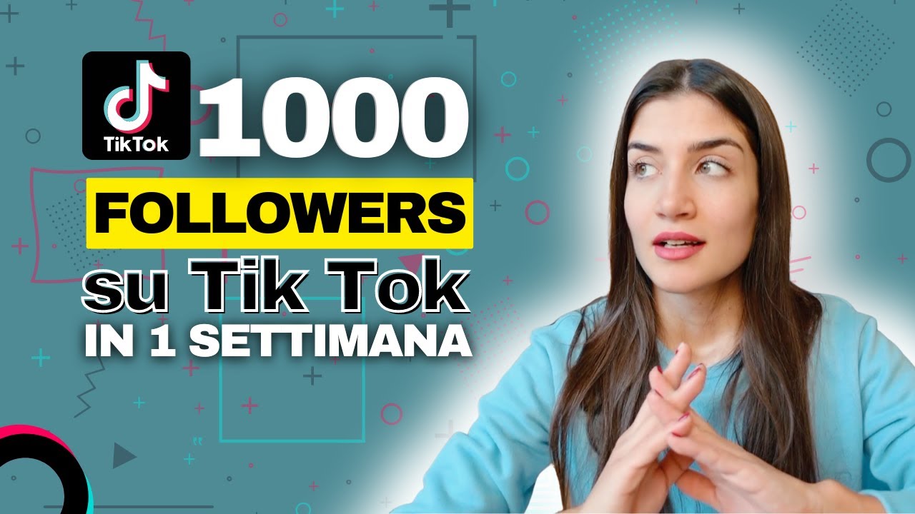1000 followers in una settimana su tik tok