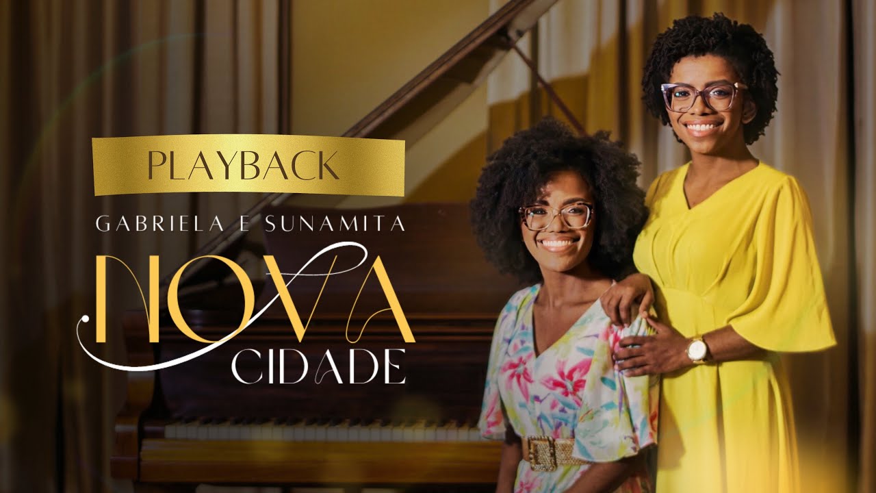 Gabriela e Sunamita  - Nova Cidade (Playback Legendado)