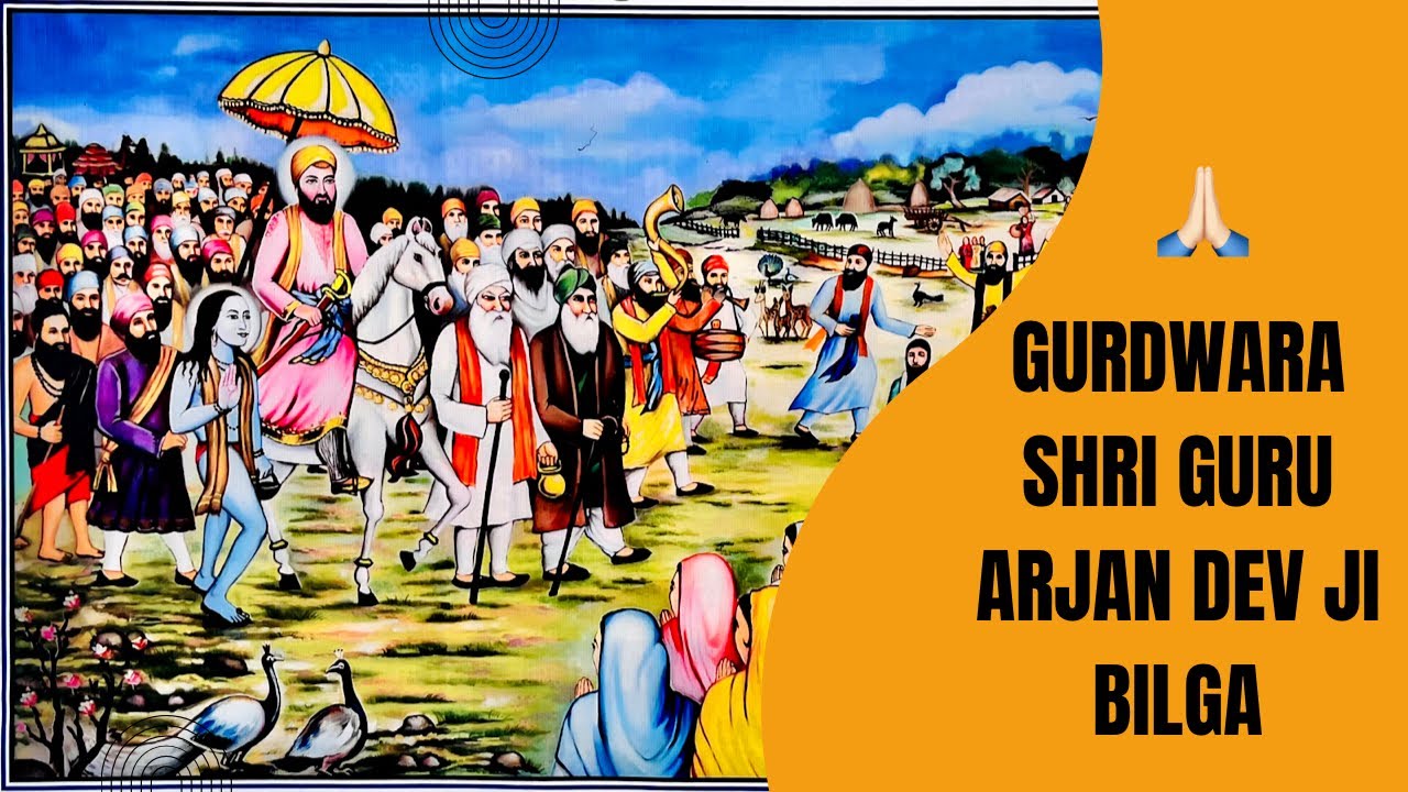 Gurdwara Guru Arjan Dev Ji Bilga 🙏🏻 Sikh History Parmjeet Singh Vlogs