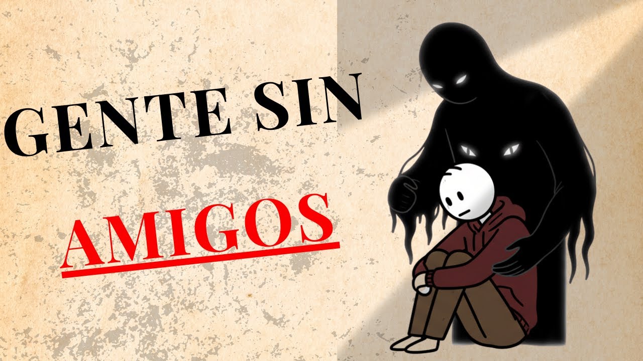 Personas con Pocos o CERO Amigos Tienen Estas 5 Características