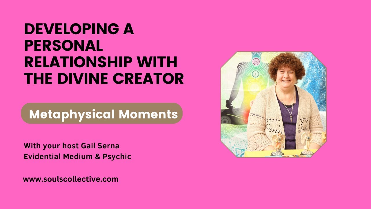 Developing a Personal Relationship with the Divine Creator