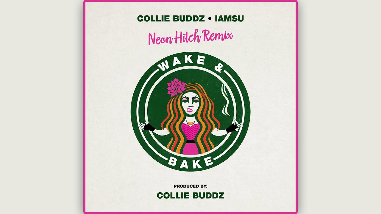 Wake and Bake [Neon Hitch Remix]
