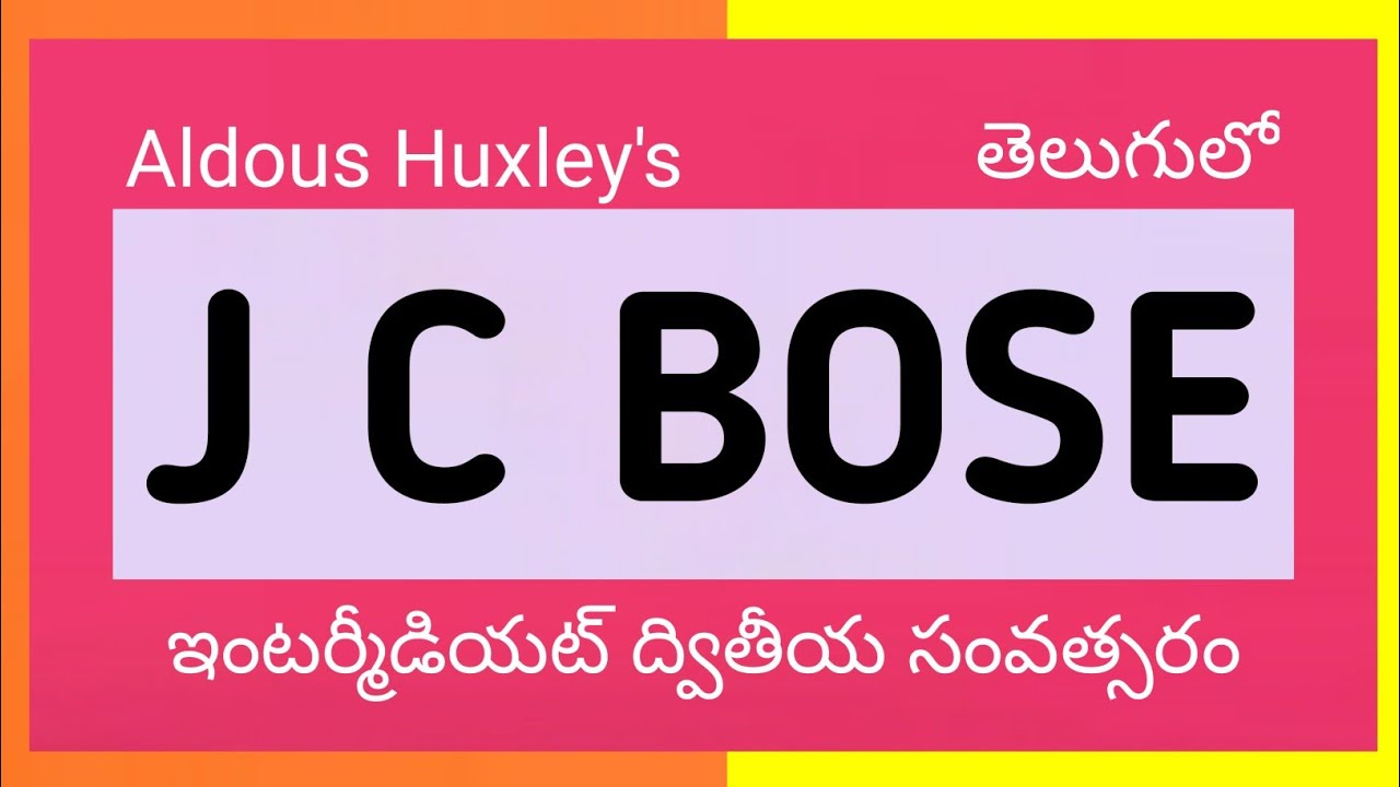 JC BOSE by Aldous Huxley in Telugu I Inter 2nd year English