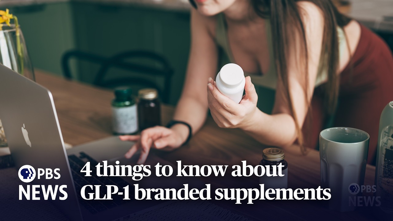 WATCH: 4 things to know about GLP-1 branded supplements