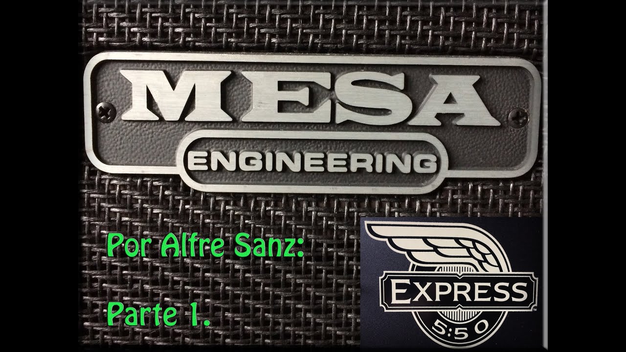 Mesa Boogie 5:50 Express. Parte 1 (En Español)