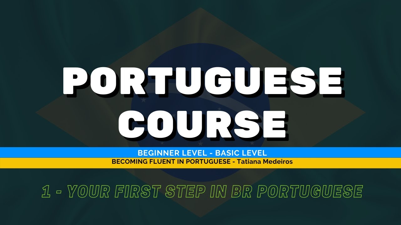 Brazilian Portuguese Course - Basic Level | everything you need to know