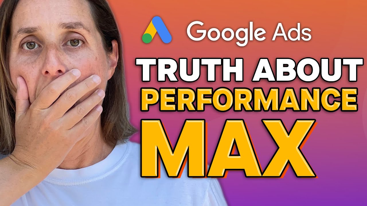 Google Ads Performance Max: What Google DOESN'T Tell You About Pmax